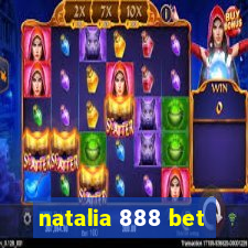 natalia 888 bet